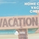 Home Owner Vacation Checklist